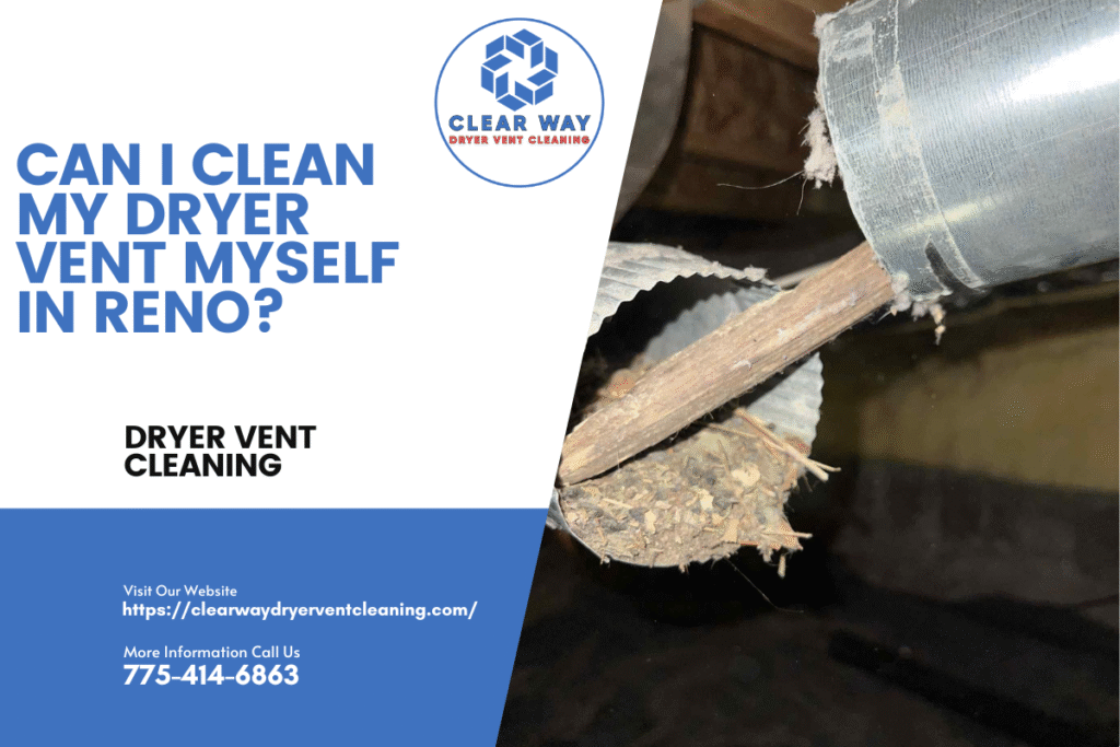 Can I Clean My Dryer Vent Myself in Reno?